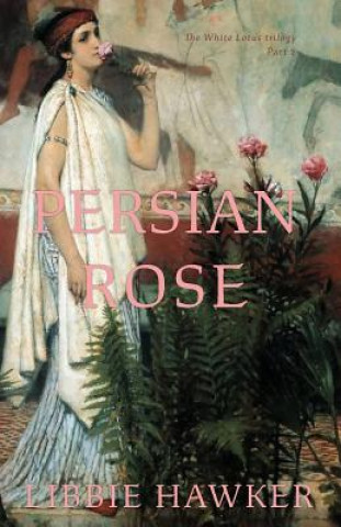 Kniha Persian Rose LIBBIE HAWKER