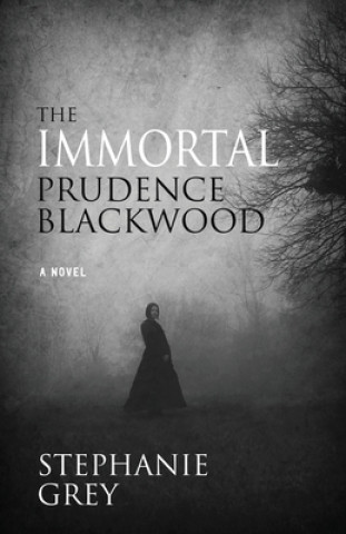 Книга Immortal Prudence Blackwood Stephanie Grey