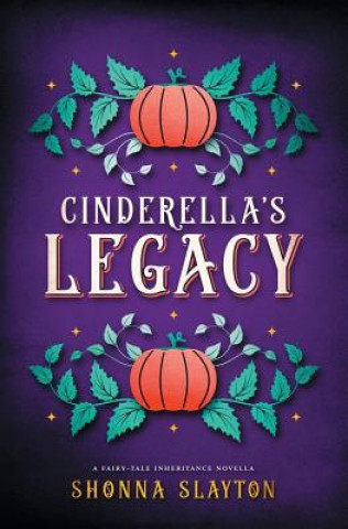Buch Cinderella's Legacy Slayton Shonna Slayton