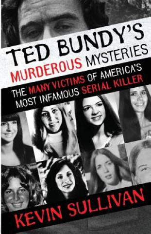 Книга Ted Bundy's Murderous Mysteries Sullivan Kevin Sullivan