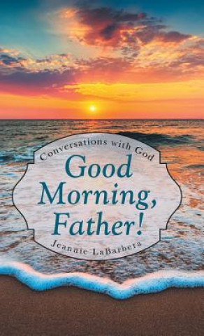 Buch Good Morning, Father! LaBarbera Jeannie LaBarbera