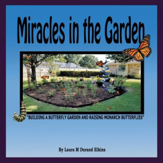 Kniha Miracles in the Garden Elkins Laura M Durand Elkins