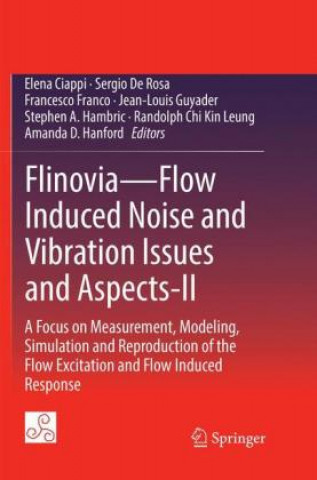 Könyv Flinovia-Flow Induced Noise and Vibration Issues and Aspects-II Elena Ciappi