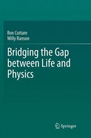 Książka Bridging the Gap between Life and Physics Ron Cottam