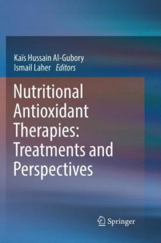 Buch Nutritional Antioxidant Therapies: Treatments and Perspectives Kaïs Hussain Al-Gubory