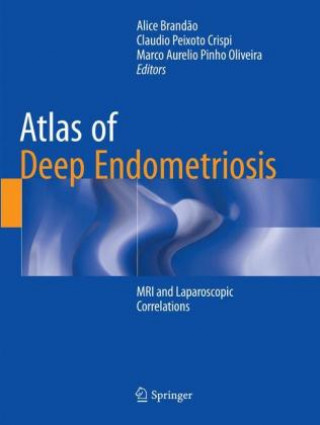 Kniha Atlas of Deep Endometriosis Alice Brandão