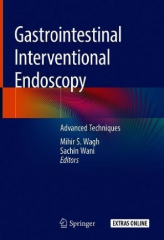 Könyv Gastrointestinal Interventional Endoscopy Mihir S. Wagh