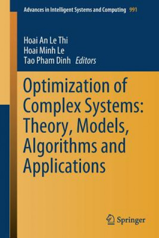 Buch Optimization of Complex Systems: Theory, Models, Algorithms and Applications Hoai An Le Thi