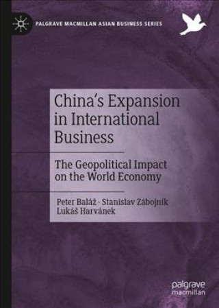 Carte China's Expansion in International Business Peter Balaz