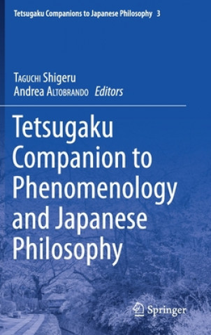 Knjiga Tetsugaku Companion to Phenomenology and Japanese Philosophy Shigeru Taguchi
