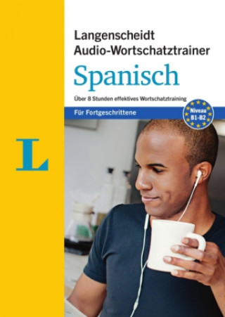 Digital Langenscheidt Audio-Wortschatztrainer Spanisch für Fortgeschrittene Redaktion Langenscheidt