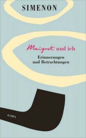 Kniha Maigret und ich Georges Simenon