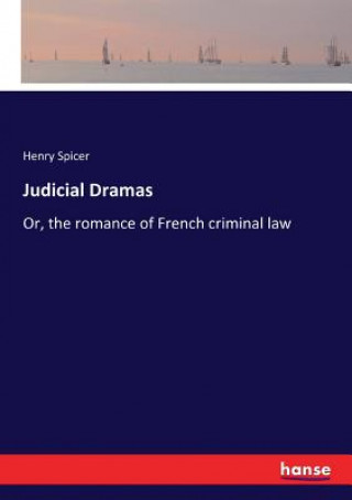 Kniha Judicial Dramas HENRY SPICER