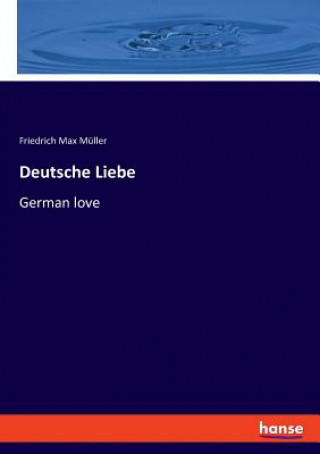 Boek Deutsche Liebe Muller Friedrich Max Muller