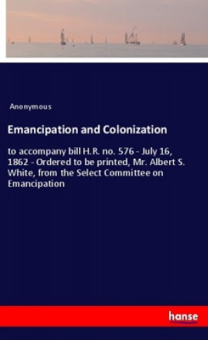 Book Emancipation and Colonization Anonym