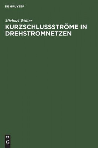 Book Kurzschlussstroeme in Drehstromnetzen Michael Walter