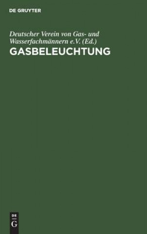 Książka Gasbeleuchtung Deutscher Verein von Gas- und Wasserfachmännern e. V.