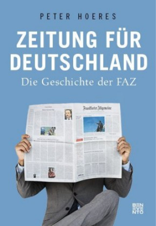 Książka Zeitung für Deutschland Peter Hoeres