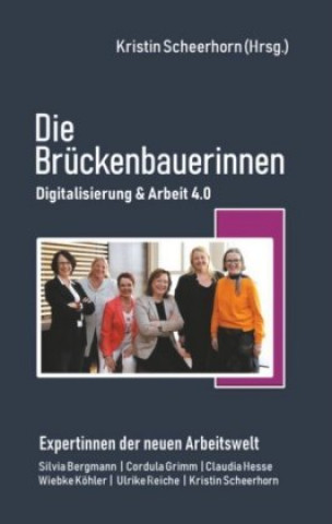 Kniha Die Brückenbauerinnen Silvia Bergmann