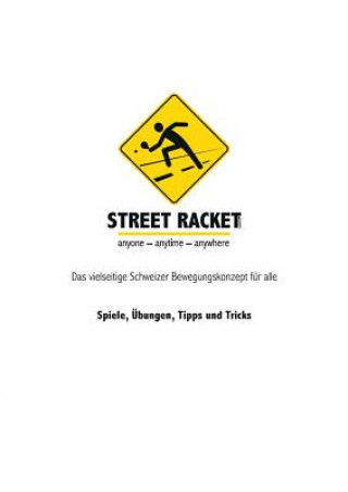 Livre Street Racket: Spiele, Übungen, Tipps und Tricks Marcel Straub