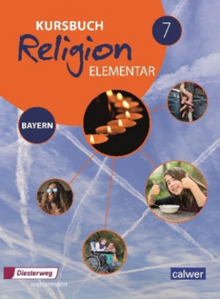 Könyv Kursbuch Religion Elementar 7 - Ausgabe für Bayern Wolfram Eilerts