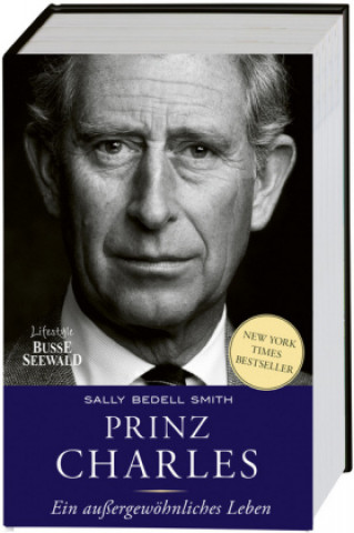 Kniha Prinz Charles. Ein außergewöhnliches Leben Sally Bedell Smith