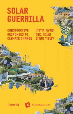 Boek Solar Guerrilla: Constructive Responses to Climate Change Maya Vinitsky