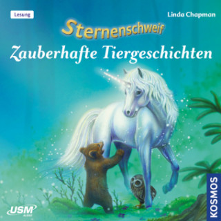 Audio Sternenschweif - Zauberhafte Tiergeschichten Linda Chapman