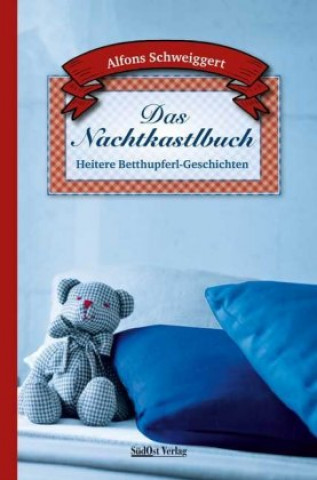 Kniha Das Nachtkastlbuch Alfons Schweiggert