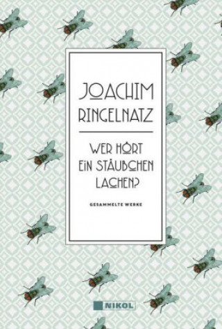 Kniha Joachim Ringelnatz: Wer hört ein Stäubchen lachen? Joachim Ringelnatz