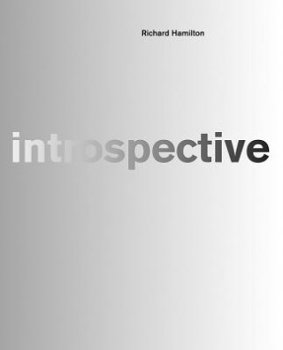 Könyv Richard Hamilton: introspective Phillip Spectre
