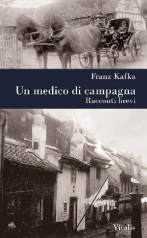 Könyv Un medico di campagna Franz Kafka