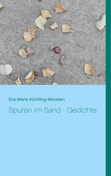 Kniha Spuren im Sand - Gedichte Eva-Maria Küchling-Marsden