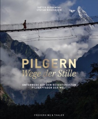 Könyv Pilgern - Wege der Stille Dieter Glogowski