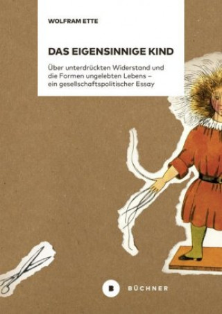 Knjiga Das eigensinnige Kind Wolfram Ette