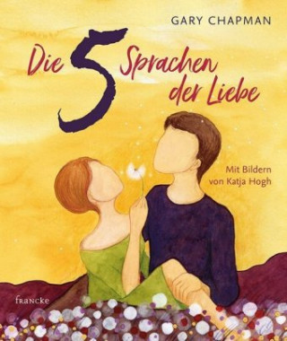 Kniha Die 5 Sprachen der Liebe Kunstedition Gary Chapman