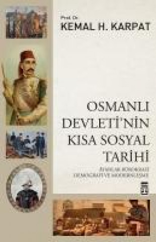 Knjiga Osmanli Devletinin Kisa Sosyal Tarihi Kemal H. Karpat