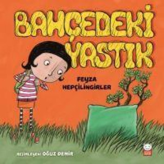 Knjiga Bahcedeki Yastik Feyza Hepcilingirler