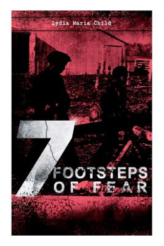 Kniha 7 Footsteps of Fear Child Lydia Maria Child