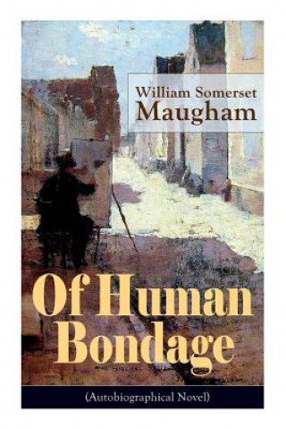 Carte Of Human Bondage (Autobiographical Novel) Maugham William Somerset Maugham