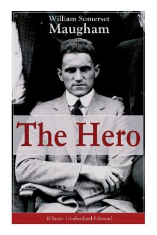 Knjiga Hero (Classic Unabridged Edition) Maugham William Somerset Maugham