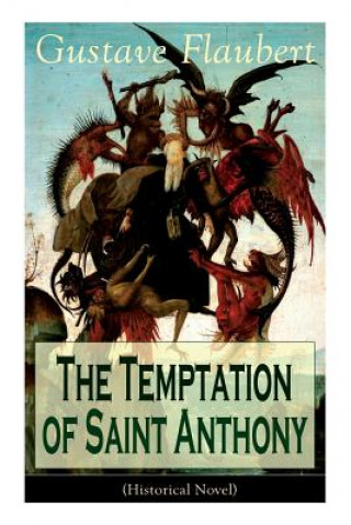 Könyv Temptation of Saint Anthony (Historical Novel) GUSTAVE FLAUBERT