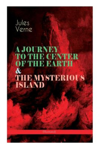 Carte JOURNEY TO THE CENTER OF THE EARTH & THE MYSTERIOUS ISLAND (Illustrated) Verne Jules Verne