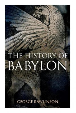 Könyv History of Babylon Rawlinson George Rawlinson