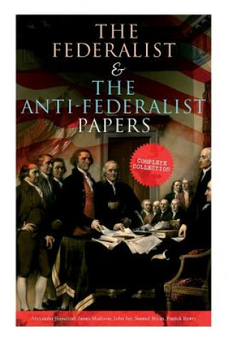 Книга Federalist & The Anti-Federalist Papers Hamilton Alexander Hamilton
