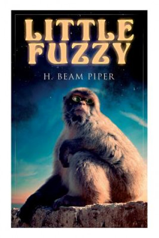 Kniha Little Fuzzy Piper H. Beam Piper