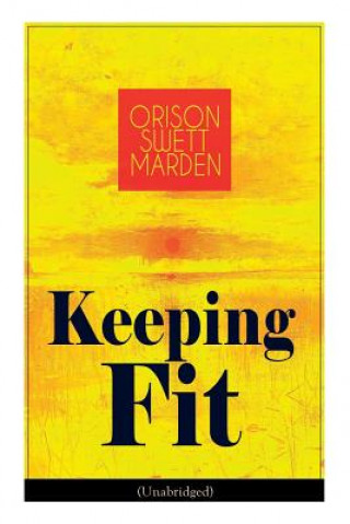 Libro Keeping Fit (Unabridged) Marden Orison Swett Marden