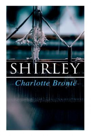 Kniha Shirley CHARLOTTE BRONT