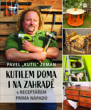Book Kutilem doma i na zahradě Pavel Zeman
