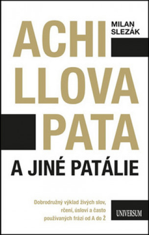 Könyv Achillova pata a jiné patálie Milan Slezák
